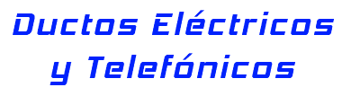 Ductos Eléctricos y Telefónicos